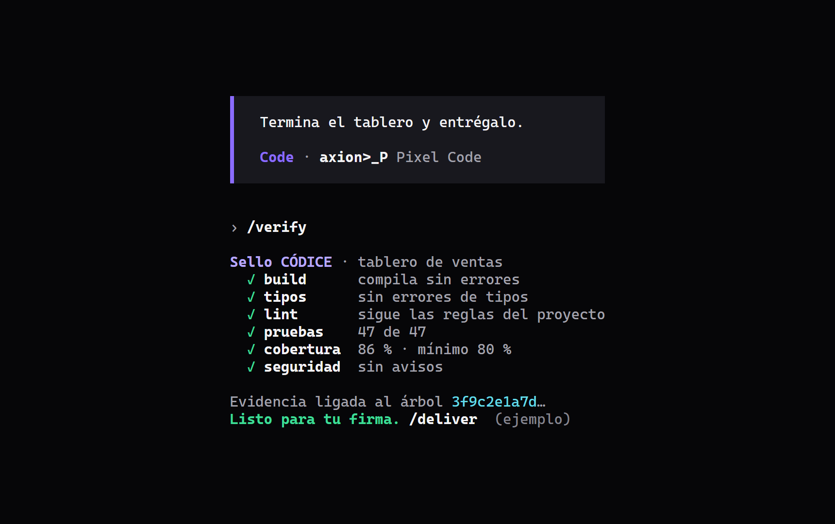 Salida de /verify: build, tipos, lint, pruebas, cobertura y seguridad en verde, y el hash del árbol