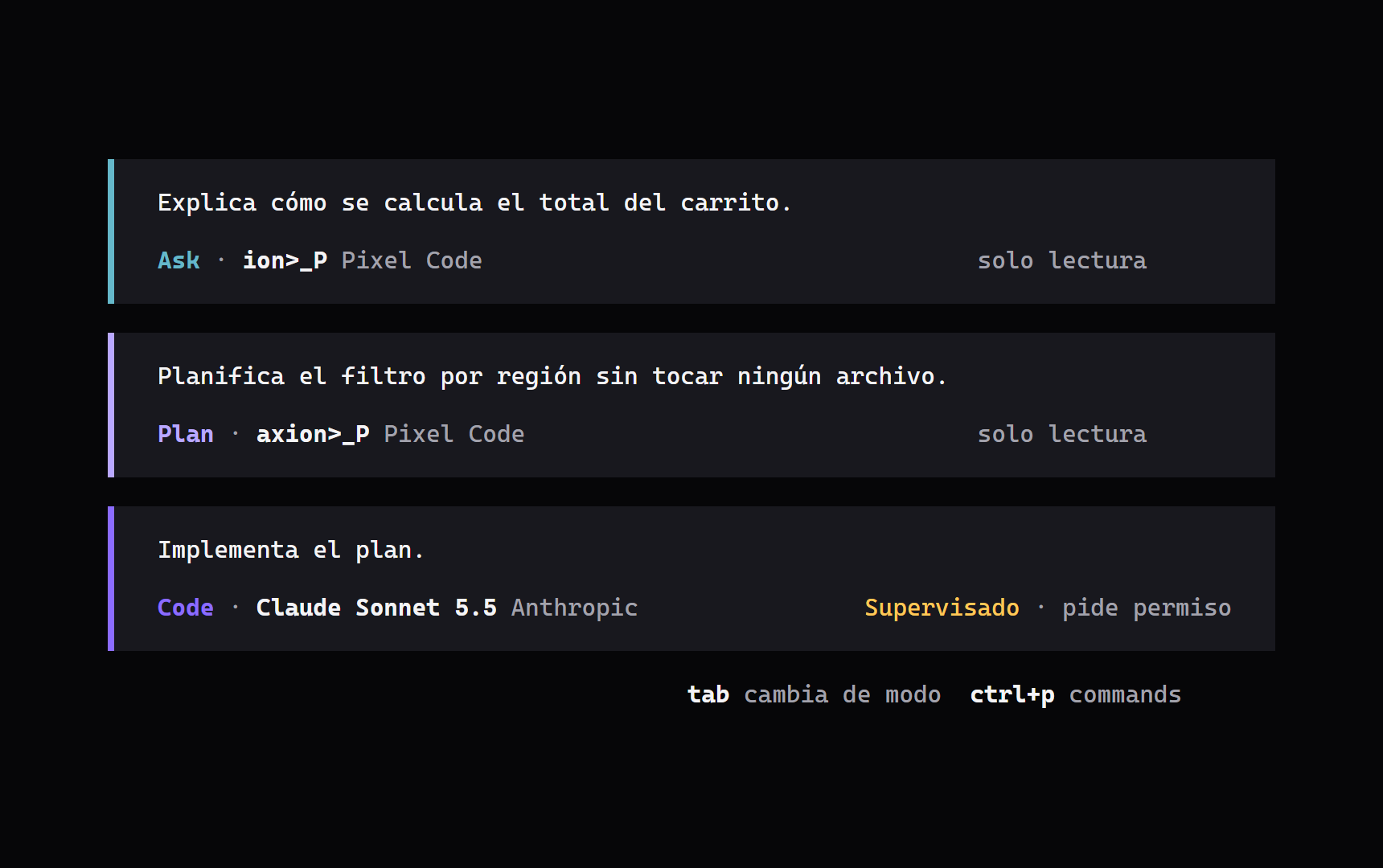 Tres barras de prompt: Ask con ion>_P, Plan con axion>_P y Code con un modelo de Anthropic en modo Supervisado